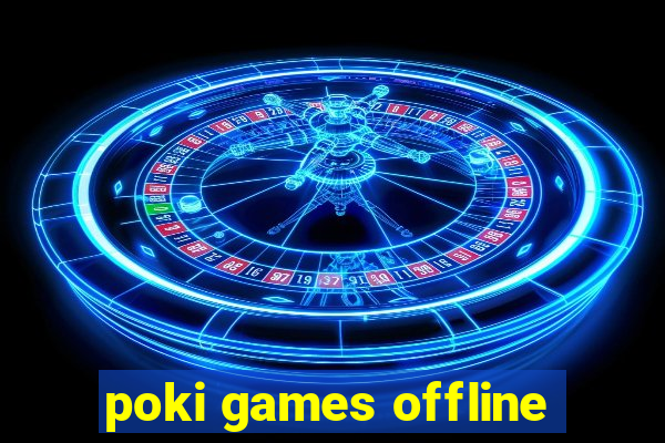 poki games offline